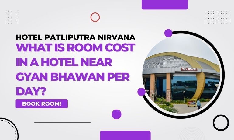 What is Room Cost in a Hotel near Gyan Bhawan Per Day?